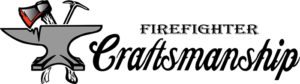 Firefighter Craftsmanship
